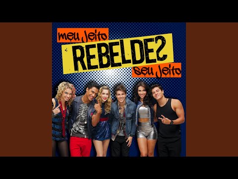 Meu Jeito,seu Jeito - Rebeldes (Brasil)