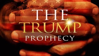 The Trump Prophecy (2018) Video