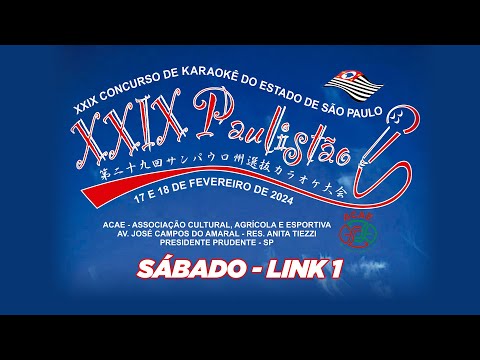 XXIX PAULISTÃO DE KARAOKE Sábado 17/02/2024 LINK 1