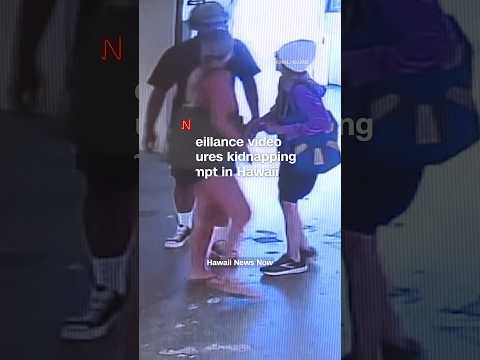 Surveillance video captures kidnapping attempt in Hawaii
