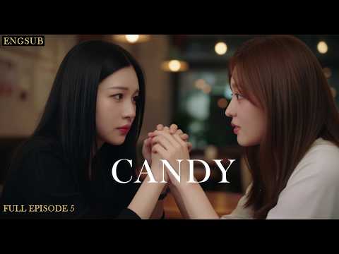 Candy Chinese GL Series Ep5 (Eng Sub)