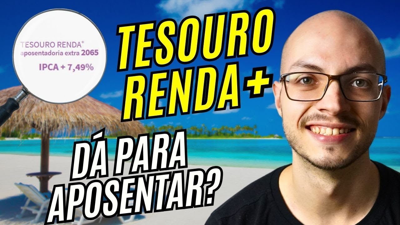 Vale a pena investir no Tesouro Renda + ?