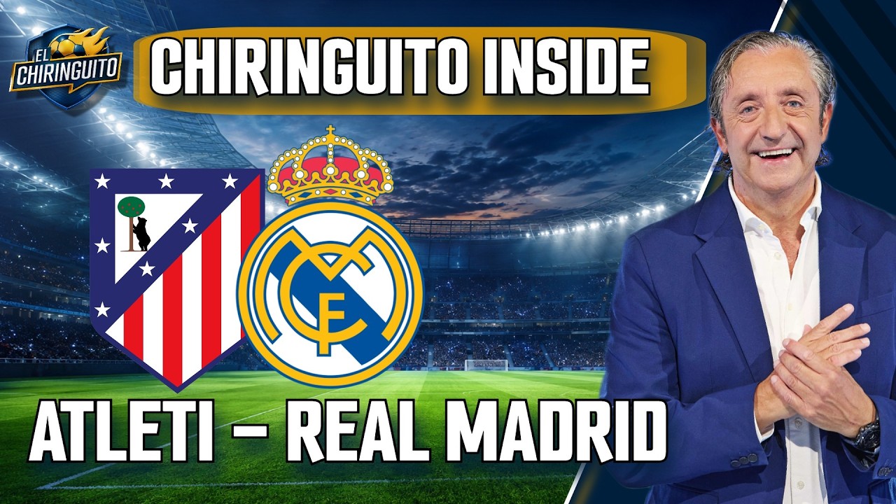 ATLETI - REAL MADRID | LaLiga | Chiringuito Inside