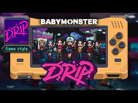 BABYMONSTER 'DRIP' / 8 Bit Style