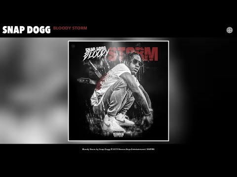 Snap Dogg - Bloody Storm (Audio)
