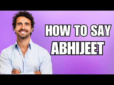 How To Pronounce Abhijeet (Correctly)