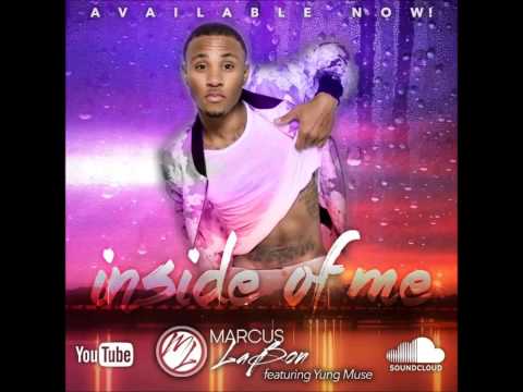 Marcus LaBon ft. Yung Muse "Inside Of Me"