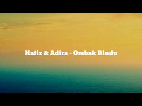 Hafiz & Adira - Ombak Rindu lirik