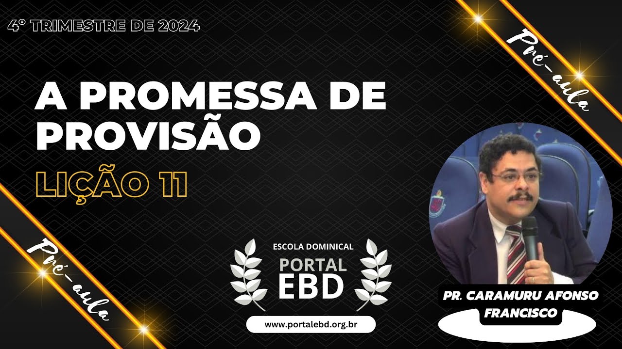 Lição 11 - A promessa de provisão - Pré-aula - 4º Trimestre de 2024 - CPAD