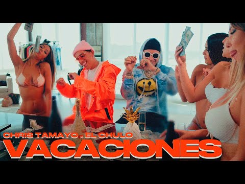 El Chulo Ft Chris Tamayo - Vacaciones (Video Oficial)