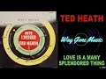 Ted Heath - Love Is A Many Splendored Thing