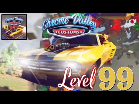 Chrome valley customs level 99