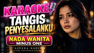 Download lagu Karaoke Tangis Penyesalanku – Nada Wanita, Minus One | Alvera Nadin mp3