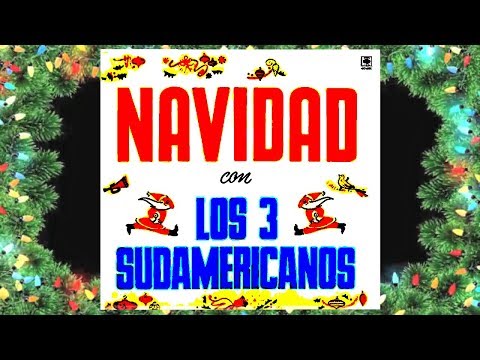 Navidad con Los 3 Sudamericanos Álbum Completo Full Album