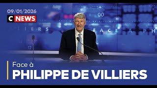 Face à Philippe de Villiers / 9 janvier 2026 (CNews)