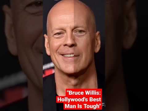 Bruce Willis: Hollywood's Best Man Is Tough