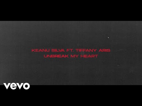 Keanu Silva feat. Tiffany Aris - Unbreak My Heart (Lyric Video)