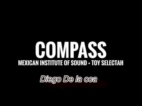 Compass: Instituto Mexicano del Sonido + Toy Selectah - La Llama