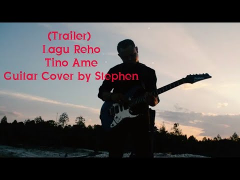 Trailer Lagu Reho Tino Ame Guitar Instrument Cover by Stephen Gloria