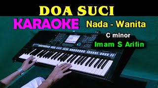 Download lagu DOA SUCI - Imam S Arifin | KARAOKE Nada Wanita mp3 Download lagu DOA SUCI - Imam S Arifin | KARAOKE Nada Wanita mp3
