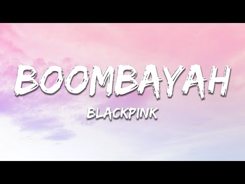 BLACKPINK - BOOMBAYAH (Lyrics)