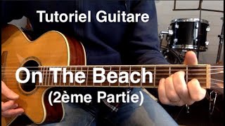 Tutoriel Guitare  (2eme partie) -  On The Beach (Chris Rea)