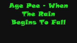 Age Pee - When The Rain Begins To Fall