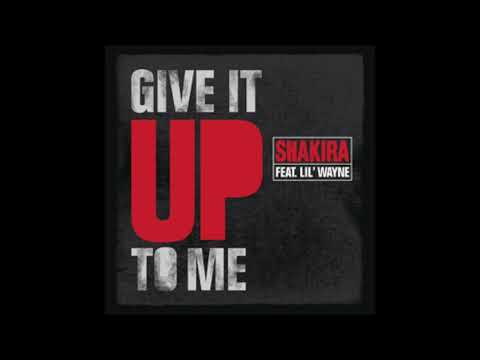 Shakira Ft. Lil Wayne & Timbaland - Give It Up To Me (Radio Version)