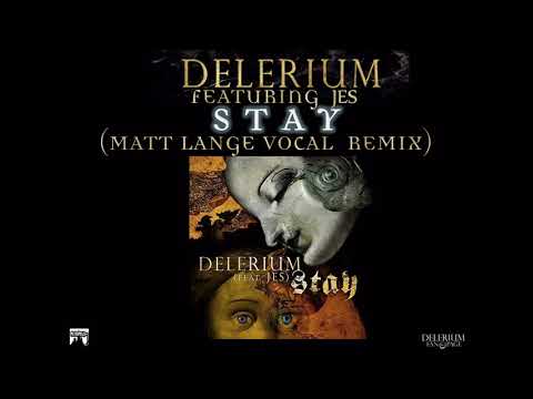 Delerium ft. Jes - Stay (Matt Lange Vocal Remix)