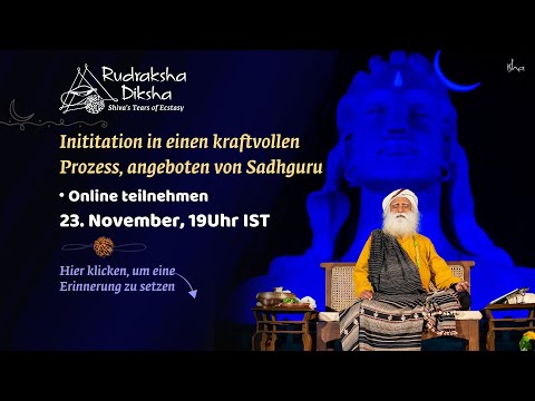 Rudraksha Diksha - Eine Initiation mit Sadhguru - Online | 23. November 2022, 19 Uhr IST