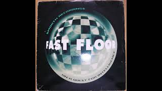 Fast Floor - I'm Here To Spread The Love (1994)