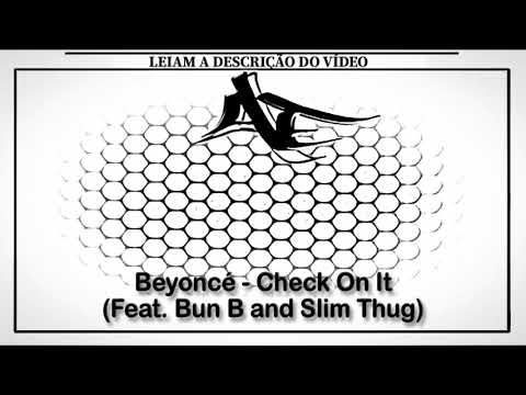 Beyoncé - Check On It (Feat. Bun B and Slim Thug)