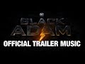Black Adam (DC) official trailer music version by Blueberry soundtracks (2022)