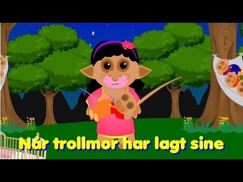 Barnesanger på norsk  | Trollmors vuggevise | Når trollmor har lagt sine med mer