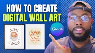 How To Make Printable Wall Art Using Canva | Creating, Sizing, & Listing Digital Wall Art on Etsy