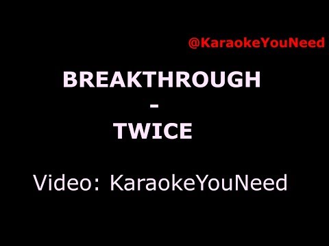 [Karaoke] Breakthrough -  TWICE