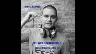 Manuel Radaelli-Evil And His Henchmen ft.Lucía Rivarola & Maria Goso HQ