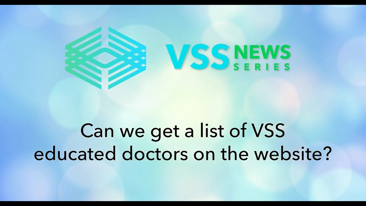 Can we get a list of VSS educated doctors on the website?
