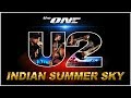 U2 INDIAN SUMMER SKY: live (The ONE) Rome 2018