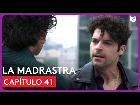 La Madrastra | Capítulo 41 - Resumen