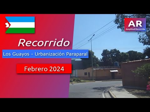 🇻🇪 Recorrido los Guayos - Urbanización Paraparal Febrero 2024 | #venezuela #carabobo #recorridos