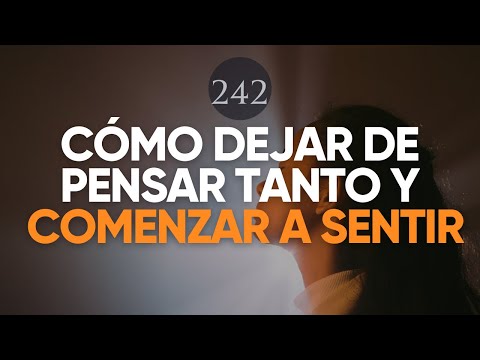 DEL CEREBRO AL CORAZÓN (PENSAR MENOS, SENTIR MÁS)