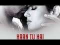 Koi Bhi Aisa Lamha Nahi Hai Jisme Mere Tu Hota Nahi Hai Ha Tu Hai Jannat Song WhatsApp Status ️