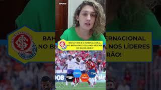 Bahia vence o Internacional no Beira-Rio e cola nos líderes do Brasileirão!