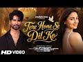 New Song 2026 New Hindi Song Tere Hone Se Dil Ko Shahid Kapoor Alia Bhatt New Song