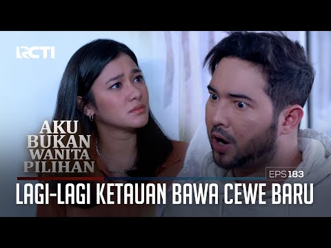 Kelvin Lagi-Lagi Ketauan Bawa Cewe Baru – Aku Bukan Wanita Pilihan | Eps. 183 (4/6)