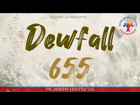 Dewfall 655 - I know the plans I have for you