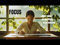 ONE HOUR FOCUS Vol 1 Deep Focus Music For Work And Studying Background Music For Concentration