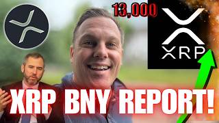 🚨 XRP NEW BNY MELLON REPORT CONFIRMS! 🚨 (13,000)