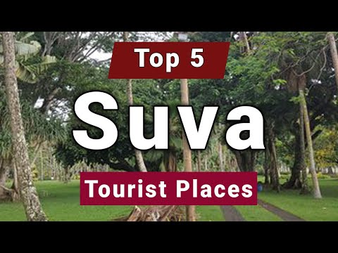 Top 5 Places to Visit in Suva | Fiji - English